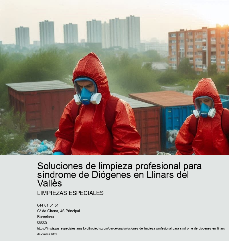 Soluciones de limpieza profesional para síndrome de Diógenes en Llinars del Vallès