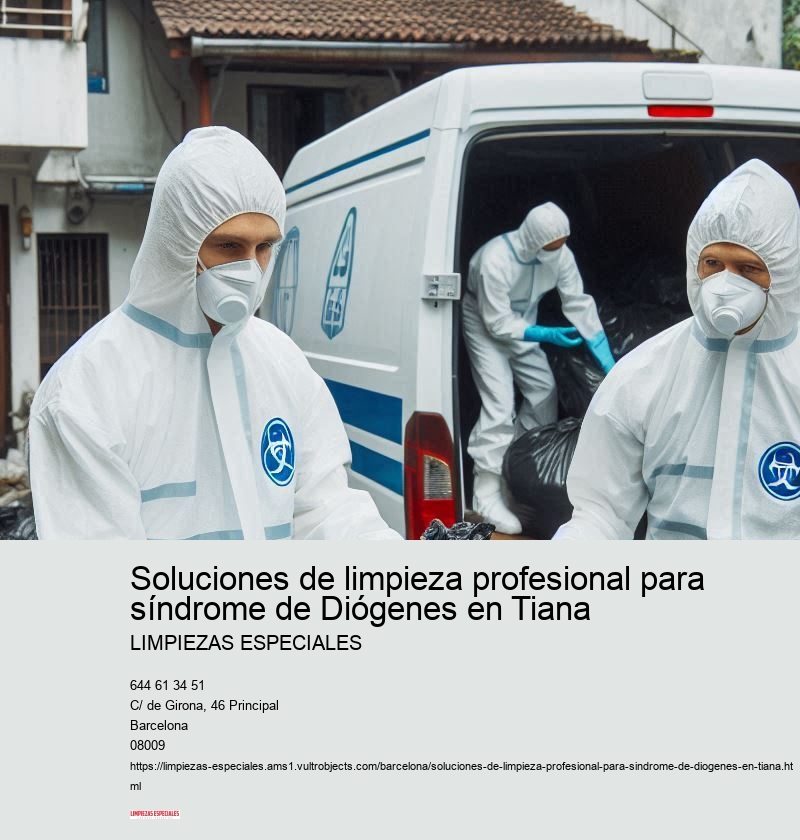 Soluciones de limpieza profesional para síndrome de Diógenes en Tiana