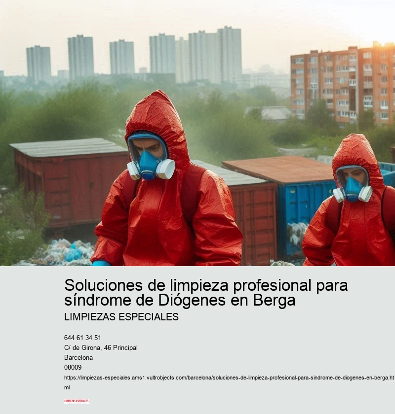 Soluciones de limpieza profesional para síndrome de Diógenes en Berga