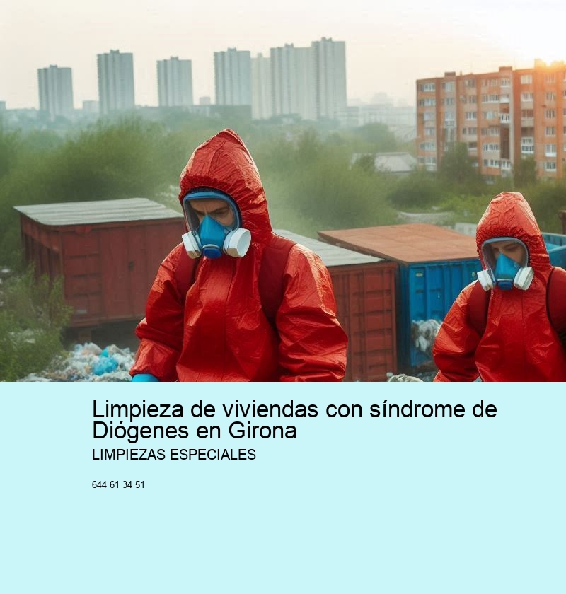 Limpieza de viviendas con síndrome de Diógenes en Girona